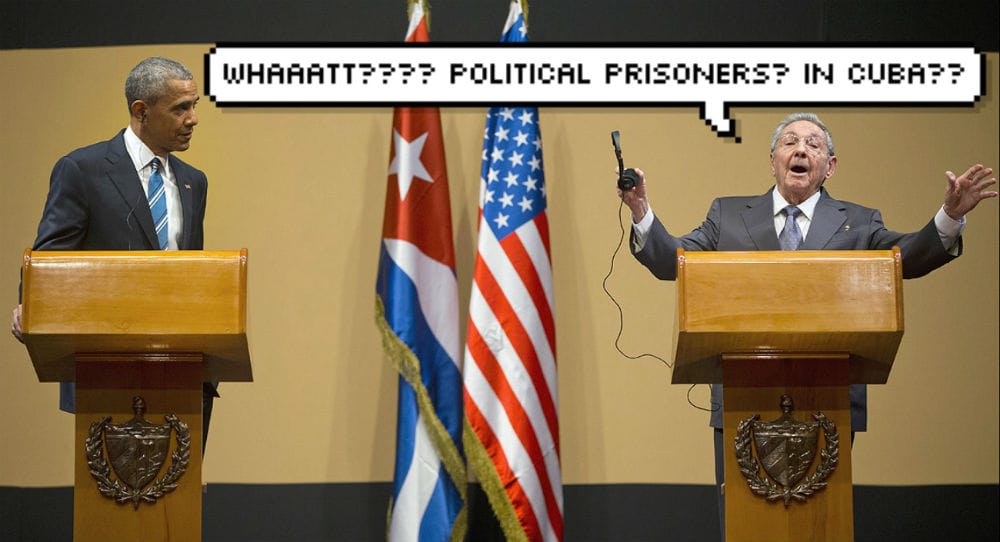 Raul Castro on Political Prisoners: “Whaaaaaatt??”